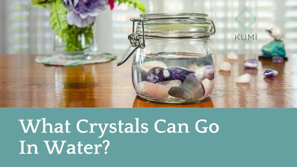 What Crystals Can Go In Water? Kumi Oils