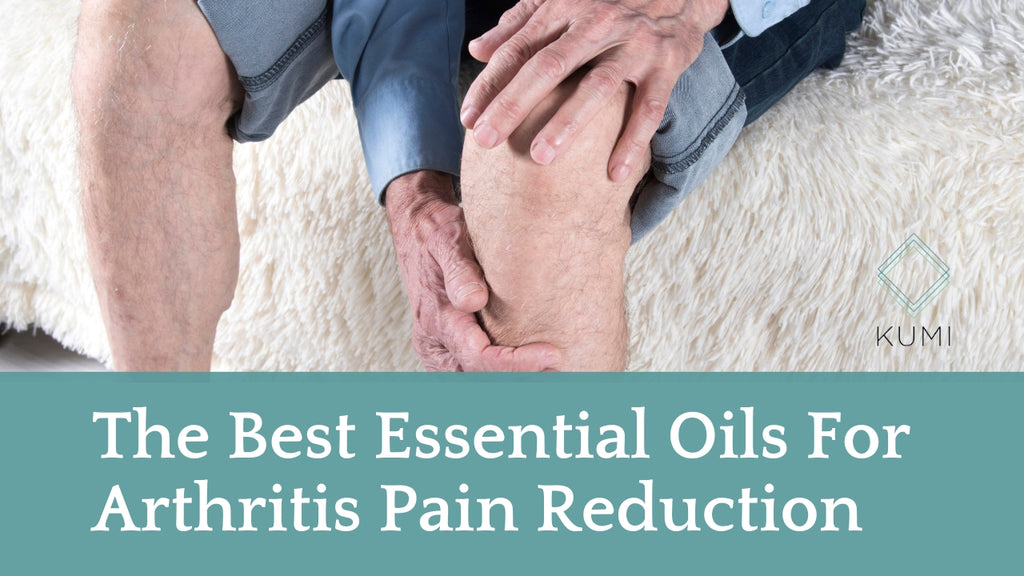 The Best Essential Oils For Arthritis Pain Reduction