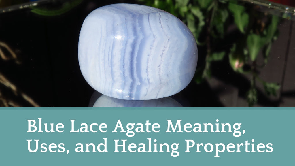 Blue Lace Agate Meaning, Uses, and Healing Properties