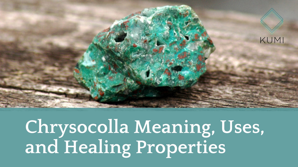 Chrysocolla Meaning, Uses, and Healing Properties