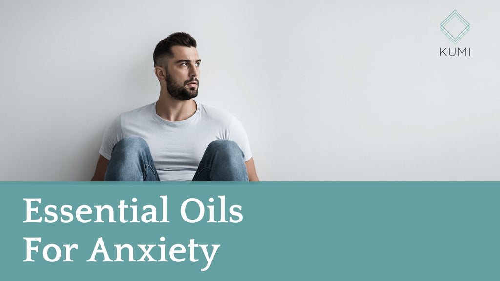 Essential Oils for Anxiety