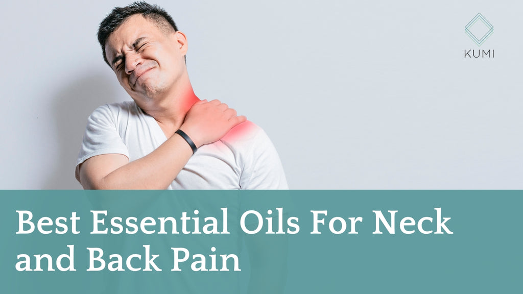 Best Essential Oils For Neck and Back Pain