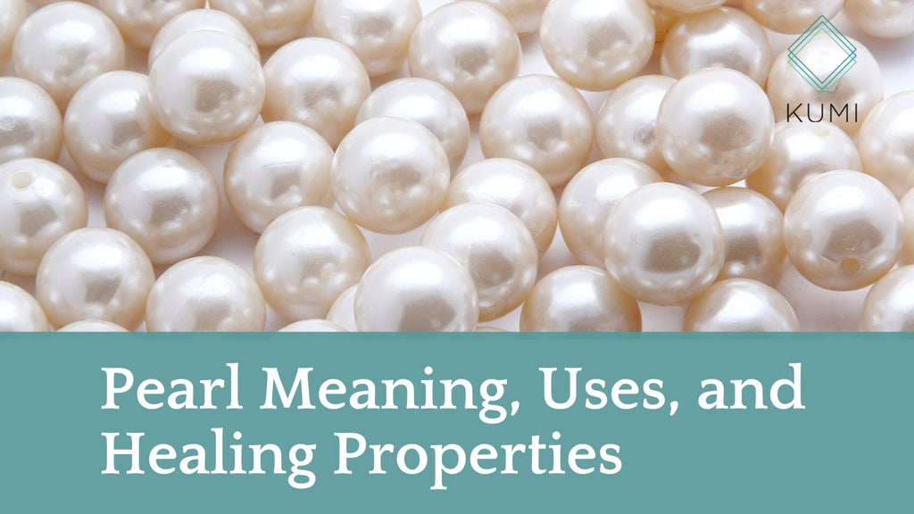 Pearl Meaning, Uses, and Healing Properties